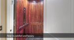 installation of a comfort and luxury home elevator
